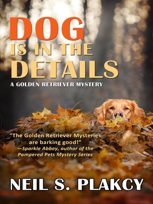 Title details for Dog is in the Details by Neil S. Plakcy - Available
